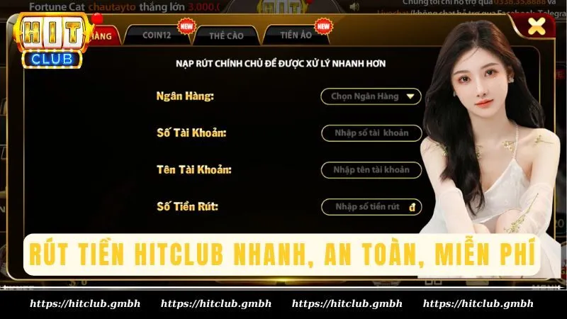 Rút tiền Hitclub nhanh, an toàn, miễn phí Rút tiền Hitclub nhanh, an toàn, miễn phí